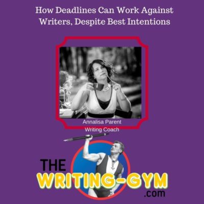 How Deadlines Can Work Against Writers, Despite Best Intentions