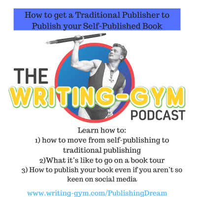 How to Get a Traditional Publisher to Publish Your Self-Published Book