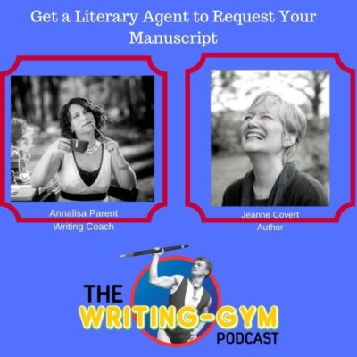 Get a Literary Agent to Request Your Manuscript